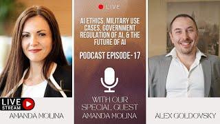 Podcast EP 17: AI ethics, military use cases, government regulation of AI & the future of AI