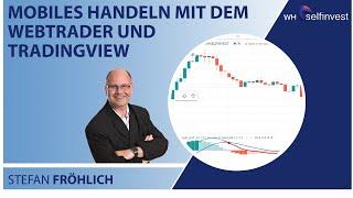 Mobiles handeln mit dem Webtrader und Tradingview