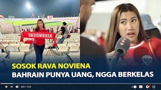 Sosok Rava Noviena, Fans Timnas Indonesia yang Viral, Bahrain Punya Uang Banyak, Tapi Ngga Berkelas