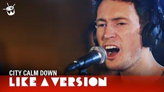 City Calm Down cover Foals 'Spanish Sahara' for Like A Version