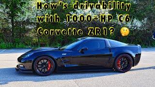 Drivability of a highly modified C6 ZR1