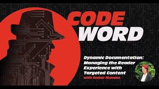 Dynamic Documentation: Managing the Reader Experience with Targeted Content by Ember Stevens