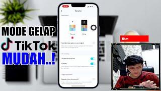 Cara Mengatur Mode Gelap atau Dark Mode di Aplikasi Tiktok