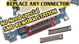 All mobile connector replacement  without special SMD Rework Station