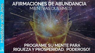 Afirmaciones de ABUNDANCIA mientras duermes! Programe su mente para riqueza y prosperidad. PODEROSO!