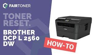 Anleitung: Brother DCP-L-2560 DW Toner Reset 