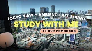 3-HOUR STUDY WITH ME | Tokyo Cafe Ambient Sound | Pomodoro 25/5