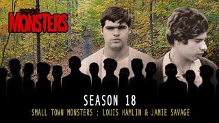 Small Town Monsters : Louis Hamlin & Jamie Savage