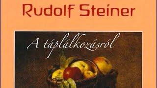  Rudolf Steiner- A táplálkozás folyamata az emberi szervezetben.