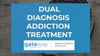 Dual Diagnosis Treatment for Addiction | Gateway Foundation Rehabiliation Centers