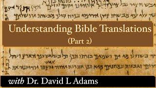 Understanding Bible Translations (Part 2)