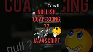 (?? vs ||) Do you know this JavaScript Operator? #javascript #learnjavascript  #shorts #ytshorts