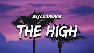 Bryce Savage - The High (Lyrics) "she got that innocent face but a dirty little mind"