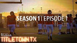 Titletown, TX, Season 1 Episode 1: The Aledo Way