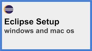 How to install Eclipse on windows and mac OS