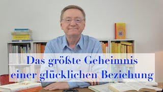 Das größte Geheimnis eine glücklichen Beziehung