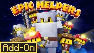 Epic Helpers | Minecraft Marketplace Addon | Showcase