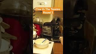 Tina Vs The Tassimo Round 2