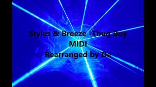 Styles & Breeze - Thug Boy [MIDI] Rearranged by De