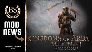 Kingdoms of Arda : Présentation du mod Mount&Blade II : Bannerlord