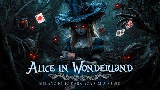 Alice’s Dark Wonderland - A Grim Fairy Tale of Mystery and Shadows | Dark Academia Piano Music