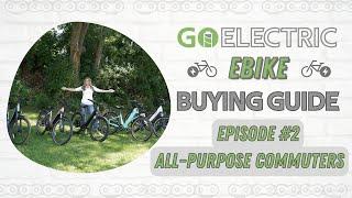 All-Purpose Commuter eBikes : Buying Guide - Ep#2