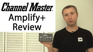 Channel Master Amplify+ Adjustable Preamplifier Review CM-7778HD