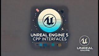 Unreal Engine 5 | C++ Interfaces | Beginner Guide