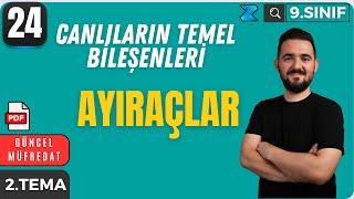 9. Sınıf Biyoloji Yeni Müfredat | Ayıraçlar | Maarif Modeli | 24. Ders