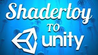 How to convert a shader from ShaderToy to Unity