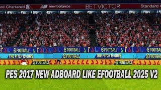 PES 2017 NEW ADBOARD LIKE EFOOTBALL 2025 V2