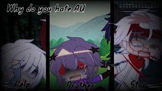 Why do you hate AU? [meme] // Gacha Club // GCMV // GCMM // horror, nightmare, error (sans)