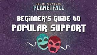 Beginner's Guide to Popular Support in Age of Wonders: Planetfall