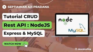 Tutorial Lengkap CRUD Rest API dengan Node JS, Express dan MySQL Database