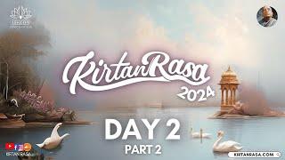 Day 2 | Part 2 | Kirtan Rasa 2024 | Dubai Kirtan Fest