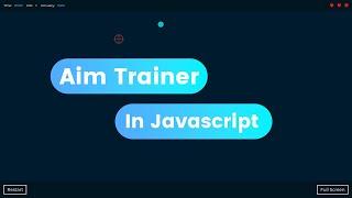 Build Aim Trainer with Html, Css & Javascript | Best Aim Trainer