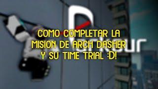 ¡COMO COMPLETAR LA MISION ARCH DASHER Y SU TIME TRIAL! (roblox parkour)