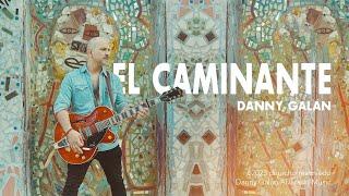 Danny Galán - El Caminante (Video Oficial)