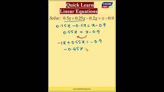 Solve 0.5x+0.25x-0.2x=x-0.9 | Linear equations in one variable |Solving simple equations |CBSE|