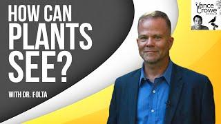 How can plants see? | With Kevin Folta about Photo-biology | VCP Shorts