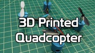 3D Printed Quadcopter