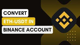 How To Convert Ethereum To USDT On Binance !