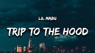 Lil Mabu - TRIP TO THE HOOD (Lyrics)