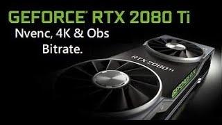 Rtx 2080Ti Obs Studio, Nvenc explained and what bitrate to use.