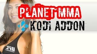 PLANET MMA - Watch UFC on Kodi