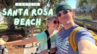 SANTA ROSA BEACH: 3 Days Relaxing & Exploring!