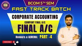 B.Com 5th Sem | Corporate Accounting | Final A/c Part -4  @vinodtarasandipClasses