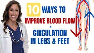 10 Ways to Promote Blood Flow & Circulation In Legs and Feet | Exercises, Herbs & Body Care