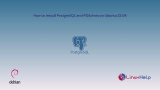 How to install PostgreSQL and PGAdmin on Ubuntu 22.04