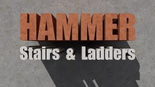 Hammer How-To #5: Stairs and Ladders